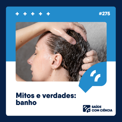 Mitos e verdades: banho